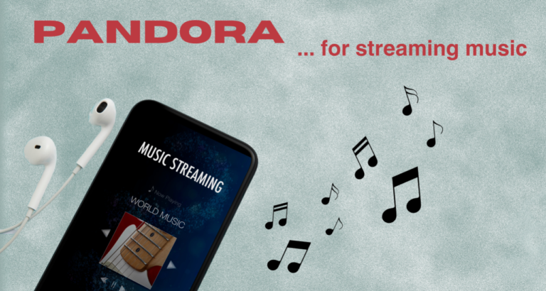 Pandora – for Streaming Music